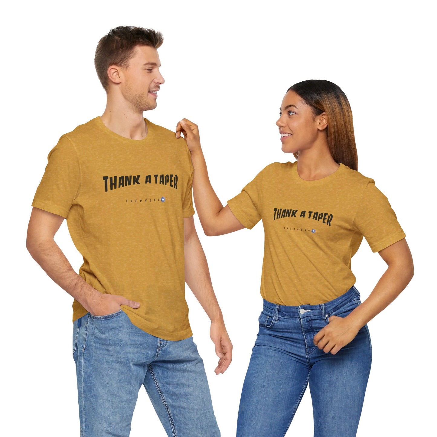 Thank A Taper & Please STFU - Unisex Jersey Short Sleeve Tee