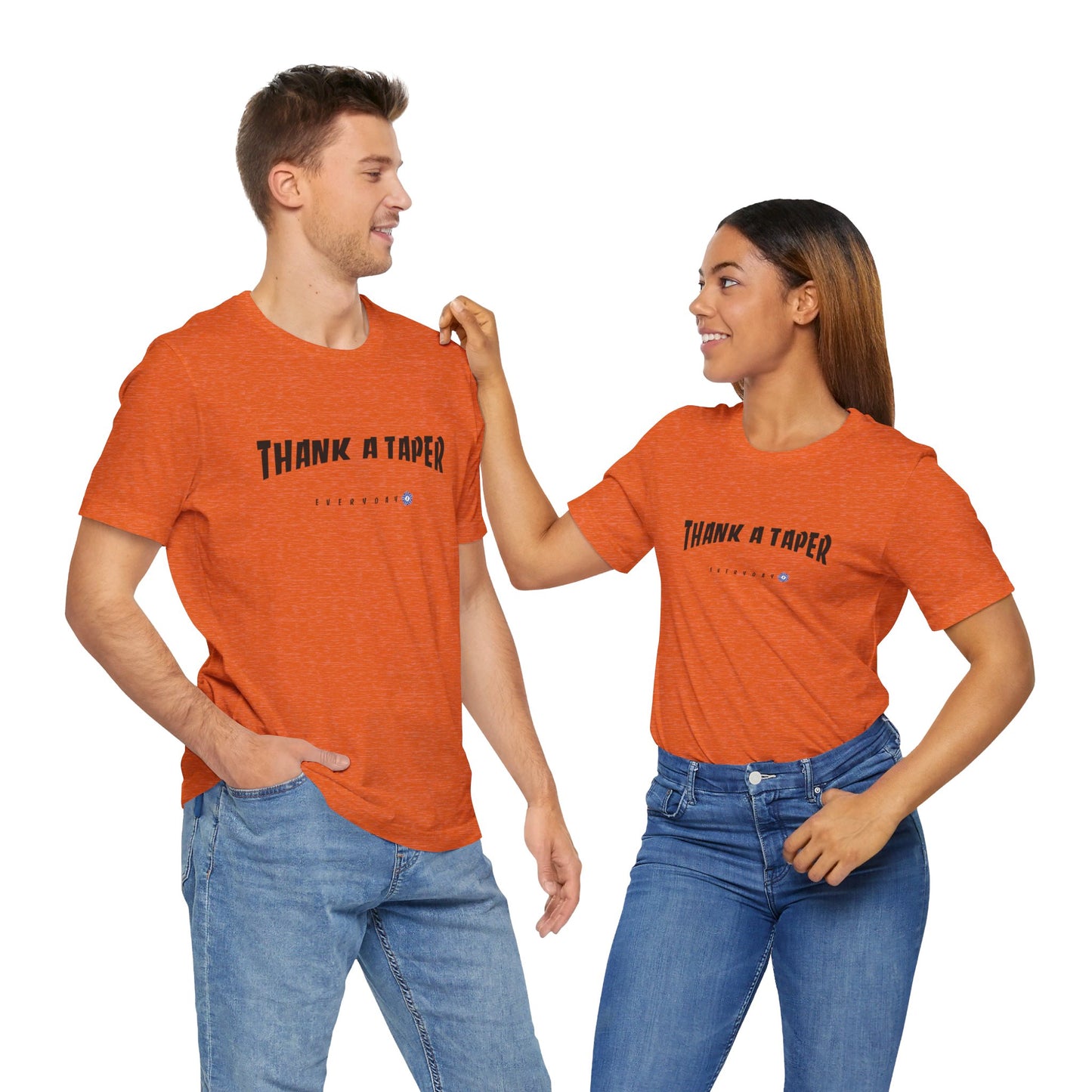 Thank A Taper & Please STFU - Unisex Jersey Short Sleeve Tee