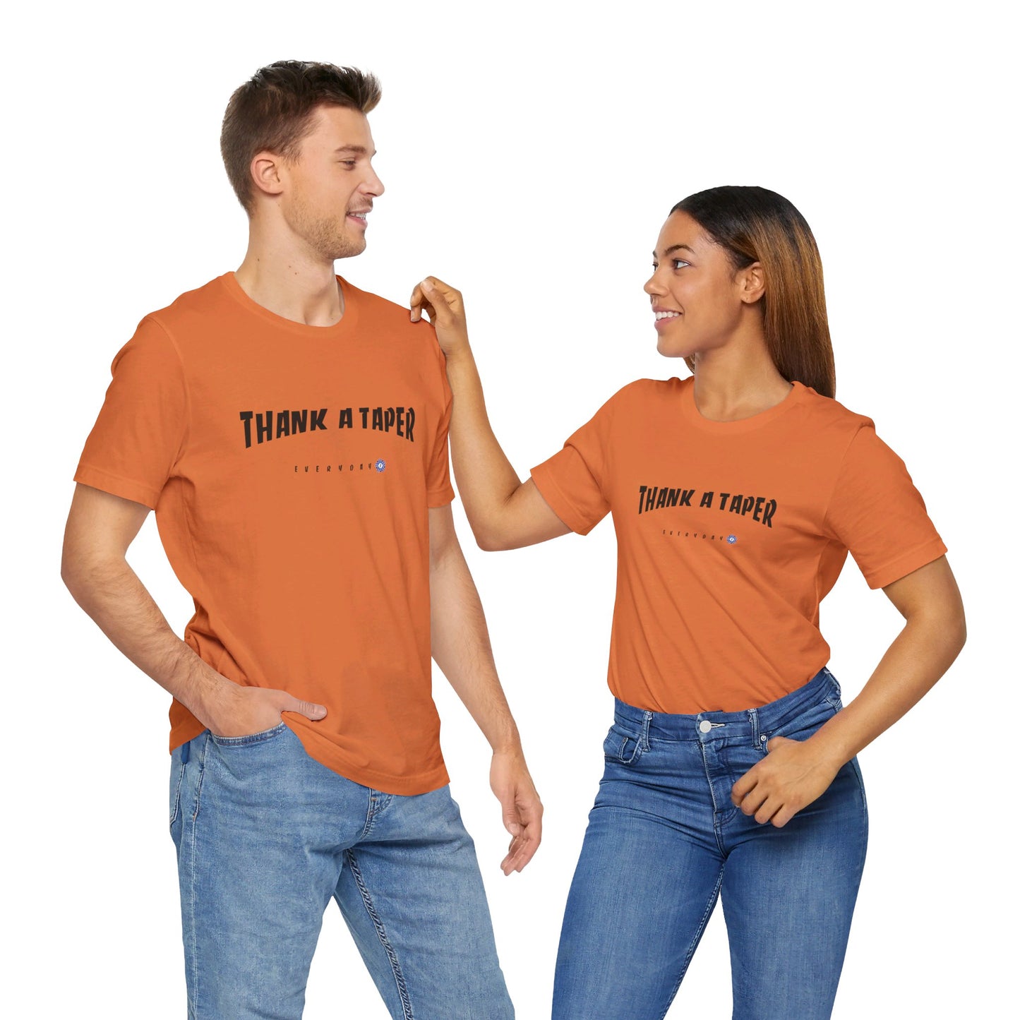 Thank A Taper & Please STFU - Unisex Jersey Short Sleeve Tee