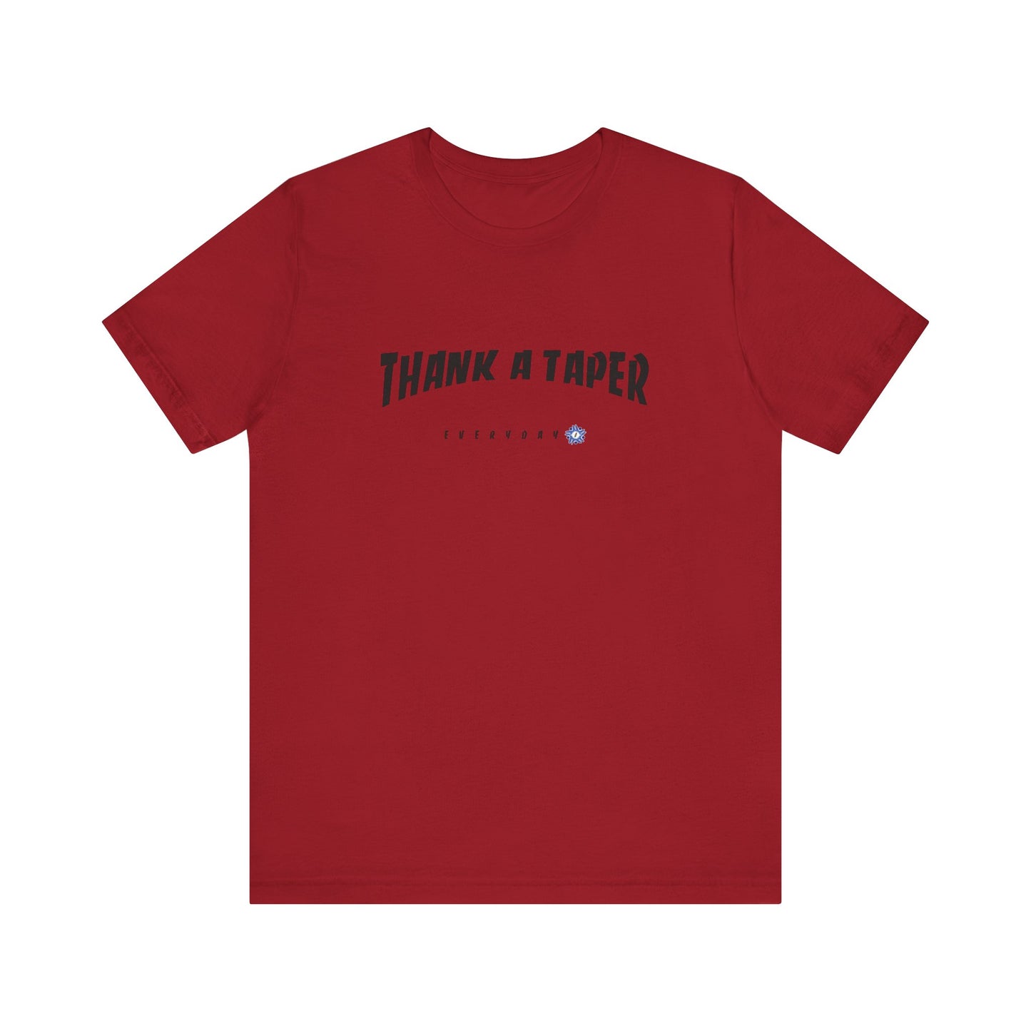 Thank A Taper & Please STFU - Unisex Jersey Short Sleeve Tee